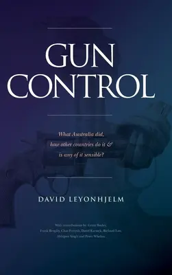 Fegyverellenőrzés: Mit tett Ausztrália, hogyan csinálják más országok és van-e értelme? - Gun Control: What Australia did, how other countries do it & is any of it sensible?