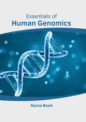 Az emberi genomika alapjai - Essentials of Human Genomics