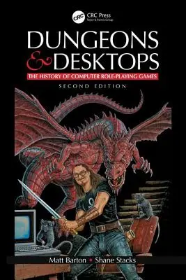 Dungeons and Desktops: A számítógépes szerepjátékok története 2e - Dungeons and Desktops: The History of Computer Role-Playing Games 2e