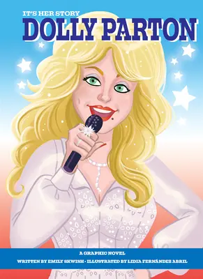 Dolly Parton grafikus regény: Parton Parton: A Graphic Novel - Graphic Novel Dolly Parton: A Graphic Novel