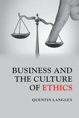 Az üzleti élet és az etikai kultúra - Business and the Culture of Ethics