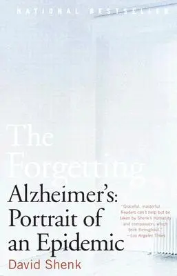 A felejtés: Alzheimer-kór: Egy járvány portréja - The Forgetting: Alzheimer's: Portrait of an Epidemic