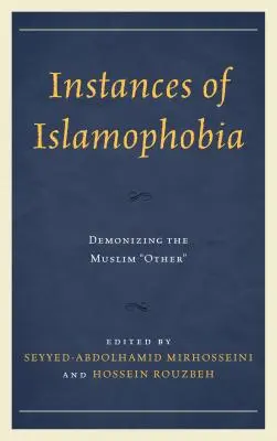 Az iszlamofóbia esetei: a muszlim másság démonizálása - Instances of Islamophobia: Demonizing the Muslim Other