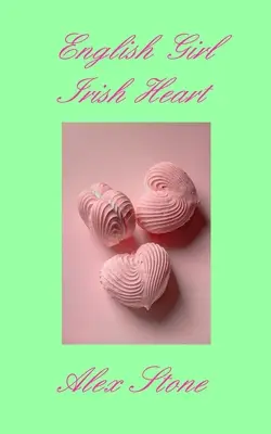 Angol lány ír szíve - English Girl Irish Heart