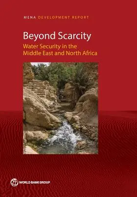 A szűkösségen túl: Vízbiztonság a Közel-Keleten és Észak-Afrikában - Beyond Scarcity: Water Security in the Middle East and North Africa