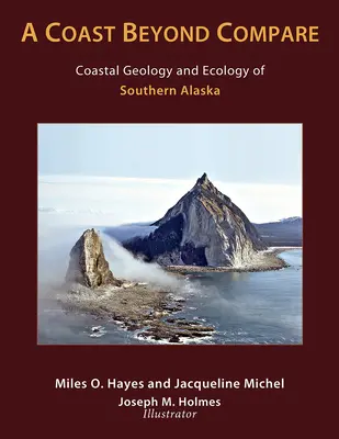 A Coast Beyond Compare: Dél-Alaszka partvidéki geológiája és ökológiája - A Coast Beyond Compare: Coastal Geology and Ecology of Southern Alaska