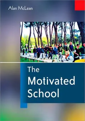 A motivált iskola - The Motivated School