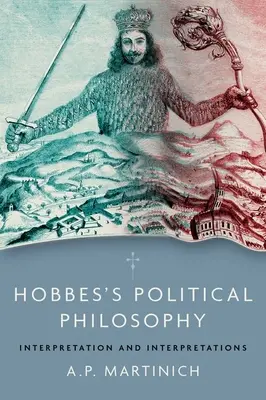 Hobbes politikai filozófiája: Hobbes: Értelmezés és értelmezések - Hobbes's Political Philosophy: Interpretation and Interpretations