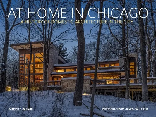 Otthon Chicagóban: A hazai építészet élő története - At Home in Chicago: A Living History of Domestic Architecture