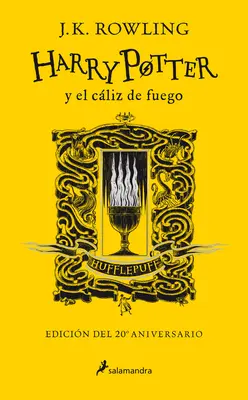 Harry Potter Y El Cliz de Fuego. Edicin Hufflepuff / Harry Potter és a Tűz Serlege. Hufflepuff kiadás - Harry Potter Y El Cliz de Fuego. Edicin Hufflepuff / Harry Potter and the Goblet of Fire. Hufflepuff Edition