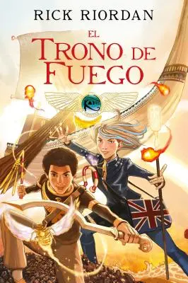 El Trono de Fuego. Novela Grfica / The Throne of Fire: The Graphic Novel / A tűz trónja: A grafikus regény - El Trono de Fuego. Novela Grfica / The Throne of Fire: The Graphic Novel