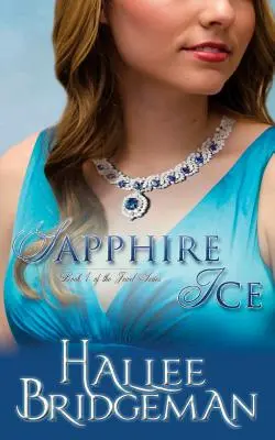 Zafírjég: Az ékszer-sorozat 1. kötete - Sapphire Ice: The Jewel Series book 1