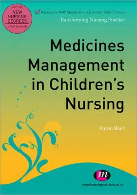 Gyógyszerkezelés a gyermekápolásban - Medicines Management in Children′s Nursing