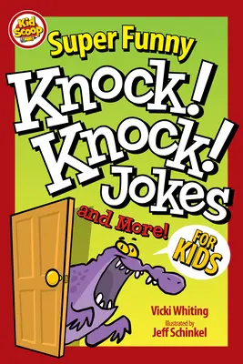 Szuper vicces kopogtatós viccek és még több vicc gyerekeknek - Super Funny Knock-Knock Jokes and More for Kids