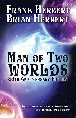 Két világ embere: 30. évfordulós kiadás - Man of Two Worlds: 30th Anniversary Edition