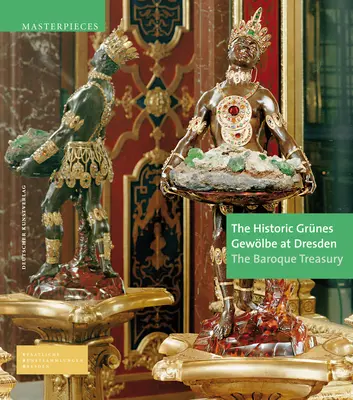 Történelmi Grunes Gewoelbe Drezdában - A barokk kincsestár - Historic Grunes Gewoelbe at Dresden - The Baroque Treasury