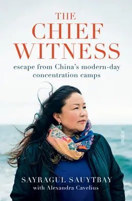 A legfőbb tanú: Menekülés Kína modern kori koncentrációs táboraiból - The Chief Witness: Escape from China's Modern-Day Concentration Camps