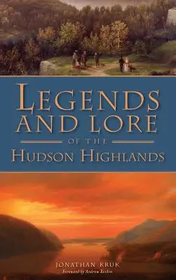 A Hudson-fennsík legendái és mondái - Legends and Lore of the Hudson Highlands