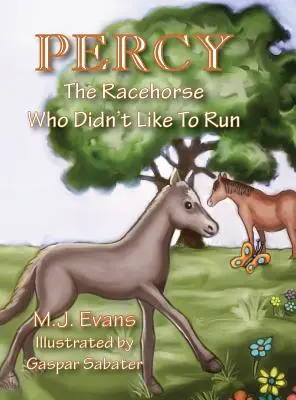 Percy: A versenyló, aki nem szeretett futni - Percy: The Racehorse Who Didn't Like to Run