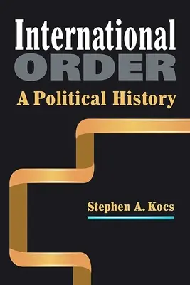 Nemzetközi rend - Politikatörténet - International Order - A Political History