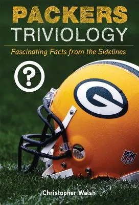 Packers Triviológia: Lenyűgöző tények a pálya széléről - Packers Triviology: Fascinating Facts from the Sidelines