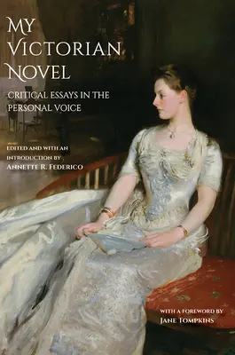 Az én viktoriánus regényem: Kritikai esszék a személyes hangról - My Victorian Novel: Critical Essays in the Personal Voice