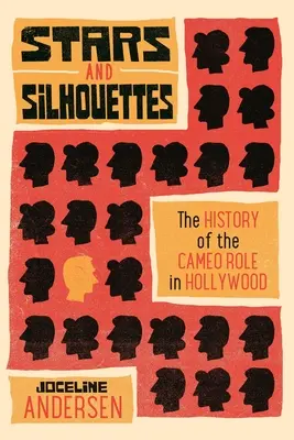 Csillagok és sziluettek: A hollywoodi kaméleonszerepek története - Stars and Silhouettes: The History of the Cameo Role in Hollywood