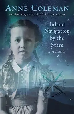 Belföldi hajózás a csillagok szerint: A Memoir - Inland Navigation by the Stars: A Memoir