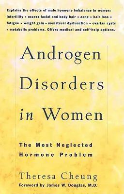 Androgénbetegségek a nőknél: A legelhanyagoltabb hormonprobléma - Androgen Disorders in Women: The Most Neglected Hormone Problem