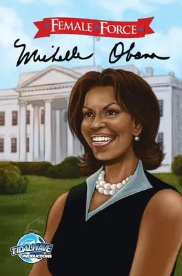 Női erő: Michelle Obama - Female Force: Michelle Obama