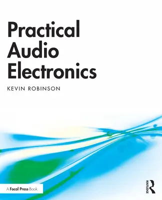 Gyakorlati audioelektronika - Practical Audio Electronics