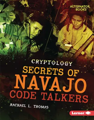 A navahó kódbeszélők titkai - Secrets of Navajo Code Talkers