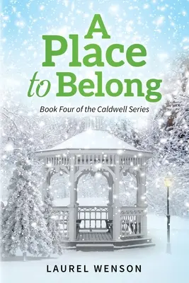 A Place to Belong: A Caldwell-sorozat negyedik könyve - A Place to Belong: Book Four of the Caldwell Series