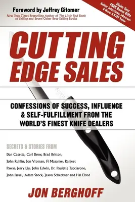 Cutting Edge Sales: A világ legjobb késkereskedőinek vallomásai a sikerről, befolyásról és önmegvalósításról - Cutting Edge Sales: Confessions of Success, Influence & Self-Fulfillment from the World's Finest Knife Dealers