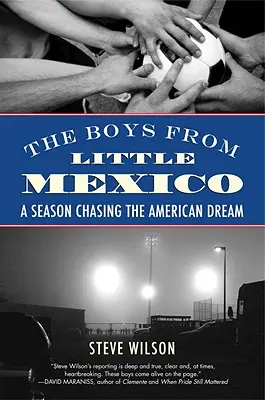 A kis-mexikói fiúk: Az amerikai álmot kergető évad - The Boys from Little Mexico: A Season Chasing the American Dream