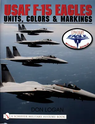 USAF F-15 Eagles: Egységek, színek és jelölések - USAF F-15 Eagles: Units, Colors & Markings