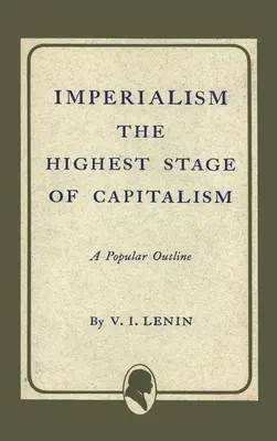 Az imperializmus a kapitalizmus legmagasabb fokozata - Imperialism the Highest Stage of Capitalism