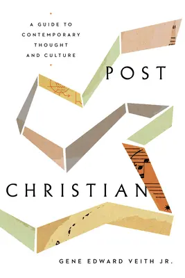 Post-Christian: Útmutató a kortárs gondolkodáshoz és kultúrához - Post-Christian: A Guide to Contemporary Thought and Culture