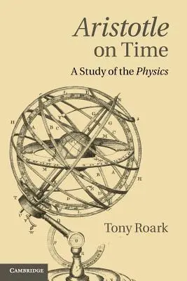 Arisztotelész az időről: Tanulmány a fizikáról - Aristotle on Time: A Study of the Physics