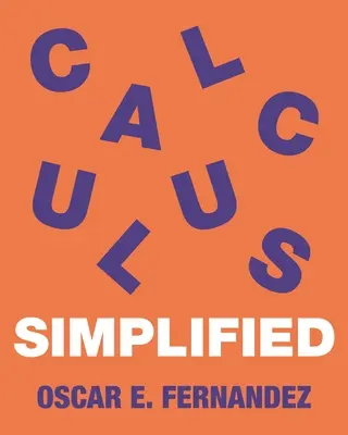 A számtan leegyszerűsítve - Calculus Simplified