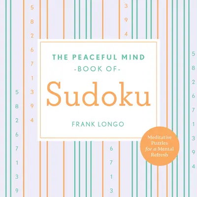 A békés elme Sudoku könyve - The Peaceful Mind Book of Sudoku