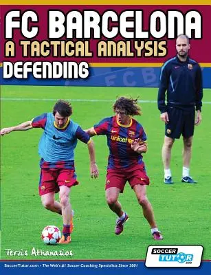 FC Barcelona - Taktikai elemzés: Defending - FC Barcelona - A Tactical Analysis: Defending