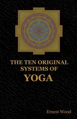 A jóga tíz eredeti rendszere - The Ten Original Systems of Yoga