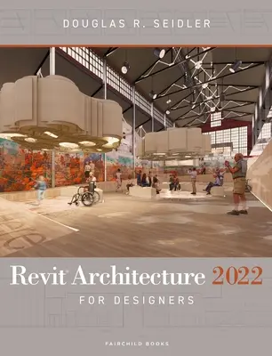 Revit Architecture 2022 tervezőknek - Revit Architecture 2022 for Designers