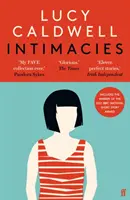 Intimitások - A 2021-es BBC Nemzeti novelladíj győztese - Intimacies - Winner of the 2021 BBC National Short Story Award