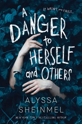 A Danger to Herself and Others