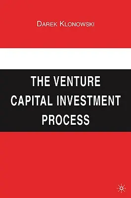 A kockázati tőkebefektetési folyamat - The Venture Capital Investment Process