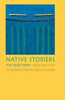 Bennszülöttek történetei: Öt válogatás - Native Storiers: Five Selections