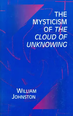 A Tudatlanság Felhőjének misztikája - Mysticism of the Cloud of Unknowing