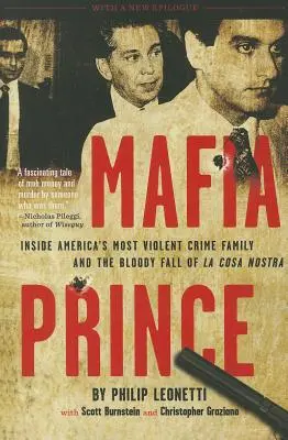Maffiaherceg: Amerika legerőszakosabb bűncsaládjának belseje és a La Cosa Nostra véres bukása - Mafia Prince: Inside America's Most Violent Crime Family and the Bloody Fall of La Cosa Nostra